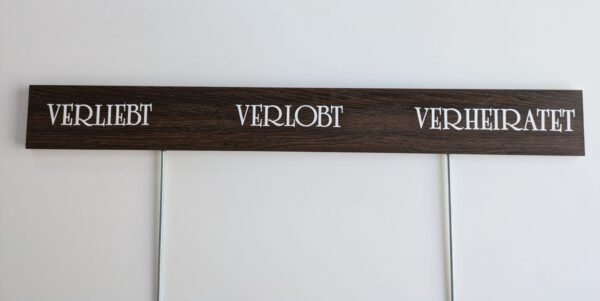 Infoschild - Verliebt, Verlobt, Verheiratet